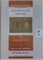 The Beautiful Visit written by Elizabeth Jane Howard performed by Juliet Stevenson on Cassette (Unabridged)